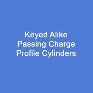 Keyed Alike Passing Charge Profile Cylinders